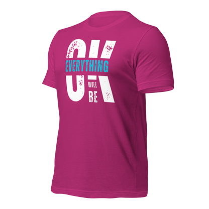 Everything Will Be Ok Unisex Tee - Urban Legend Wear