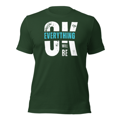 Everything Will Be Ok Unisex Tee - Urban Legend Wear