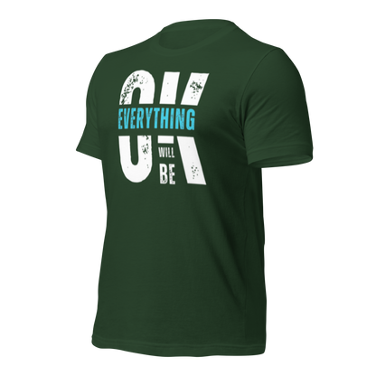 Everything Will Be Ok Unisex Tee - Urban Legend Wear