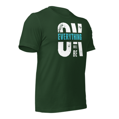 Everything Will Be Ok Unisex Tee - Urban Legend Wear