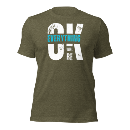 Everything Will Be Ok Unisex Tee - Urban Legend Wear