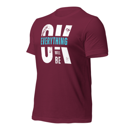 Everything Will Be Ok Unisex Tee - Urban Legend Wear
