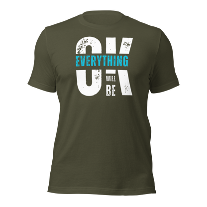 Everything Will Be Ok Unisex Tee - Urban Legend Wear